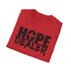 HOPE DEALER Unisex T-Shirt