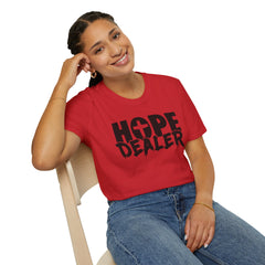 HOPE DEALER Unisex T-Shirt