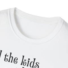 Tell the Kids I Love Them - GOD, Unisex T-Shirt