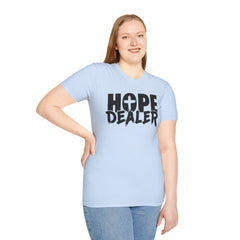 HOPE DEALER Unisex T-Shirt