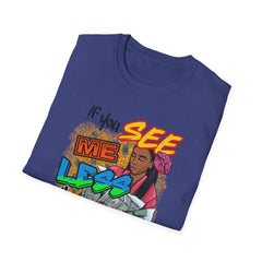 Motivational Softstyle T-Shirt, Encouraging Tee, Inspirational Shirt, Positive Vibes Top, Unisex Graphic Tee