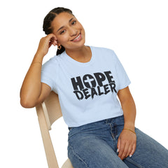 HOPE DEALER Unisex T-Shirt