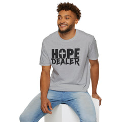 HOPE DEALER Unisex T-Shirt