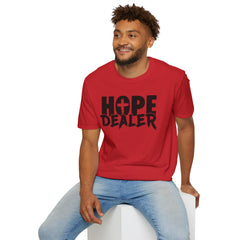 HOPE DEALER Unisex T-Shirt