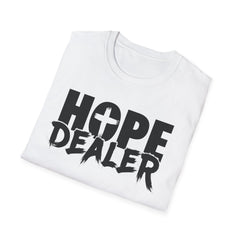 HOPE DEALER Unisex T-Shirt