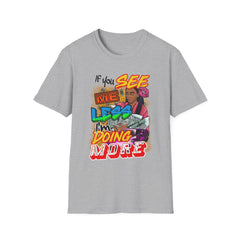 Motivational Softstyle T-Shirt, Encouraging Tee, Inspirational Shirt, Positive Vibes Top, Unisex Graphic Tee