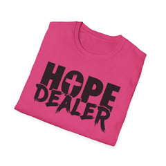 HOPE DEALER Unisex T-Shirt