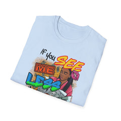 Motivational Softstyle T-Shirt, Encouraging Tee, Inspirational Shirt, Positive Vibes Top, Unisex Graphic Tee